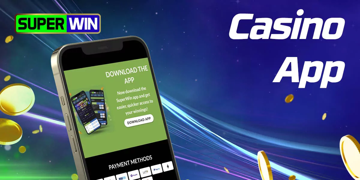 How to start playing online casino SuperWin with the help of the application